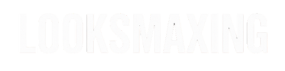 LooksMaxing